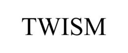 TWISM trademark