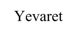 YEVARET trademark