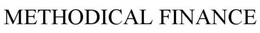 METHODICAL FINANCE trademark