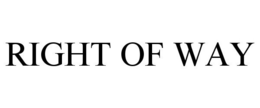 RIGHT OF WAY trademark