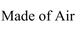 MADE OF AIR trademark