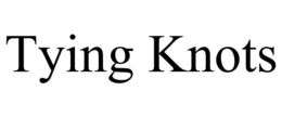 TYING KNOTS trademark