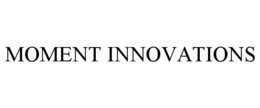MOMENT INNOVATIONS trademark