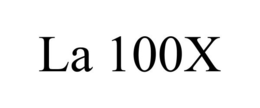 LA 100X trademark