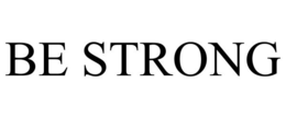 BE STRONG trademark