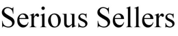 SERIOUS SELLERS trademark
