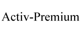 ACTIV-PREMIUM trademark