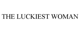 THE LUCKIEST WOMAN trademark