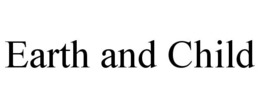 EARTH AND CHILD trademark