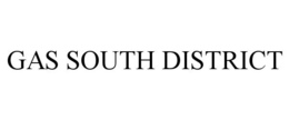 GAS SOUTH DISTRICT trademark