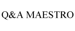 Q&A MAESTRO trademark