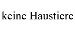 KEINE HAUSTIERE trademark