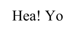 HEA! YO trademark