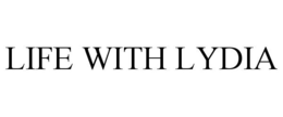 LIFE WITH LYDIA trademark