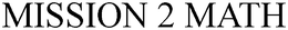 MISSION 2 MATH trademark