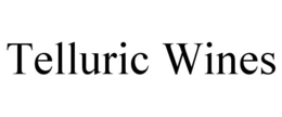 TELLURIC WINES trademark