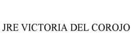 JRE VICTORIA DEL COROJO trademark