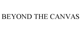 BEYOND THE CANVAS trademark