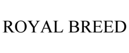 ROYAL BREED trademark