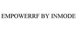 EMPOWERRF BY INMODE trademark