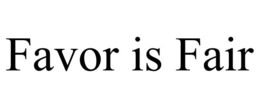 FAVOR IS FAIR trademark