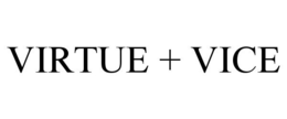 VIRTUE + VICE trademark