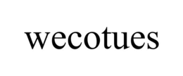 WECOTUES trademark