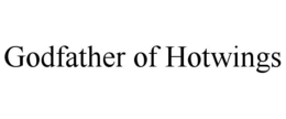 GODFATHER OF HOTWINGS trademark