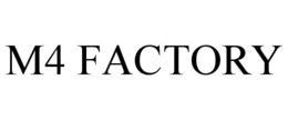 M4 FACTORY trademark