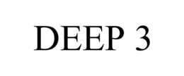 DEEP 3 trademark