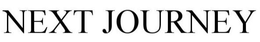 NEXT JOURNEY trademark