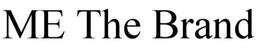 ME THE BRAND trademark