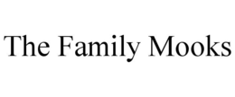 THE FAMILY MOOKS trademark
