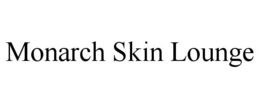 MONARCH SKIN LOUNGE trademark