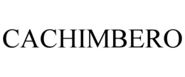 CACHIMBERO trademark