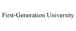 FIRST-GENERATION UNIVERSITY trademark