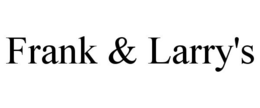 FRANK & LARRY'S trademark