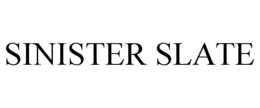 SINISTER SLATE trademark