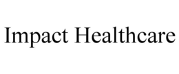 IMPACT HEALTHCARE trademark