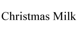 CHRISTMAS MILK trademark