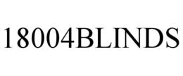18004BLINDS trademark