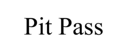 PIT PASS trademark