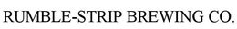 RUMBLE-STRIP BREWING CO. trademark