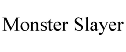MONSTER SLAYER trademark
