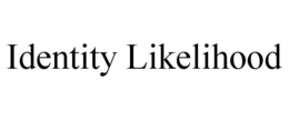 IDENTITY LIKELIHOOD trademark