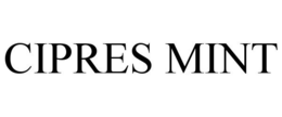 CIPRES MINT trademark
