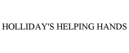 HOLLIDAY'S HELPING HANDS trademark