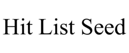 HIT LIST SEED trademark
