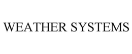 WEATHER SYSTEMS trademark