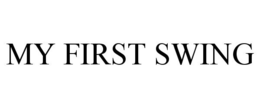 MY FIRST SWING trademark